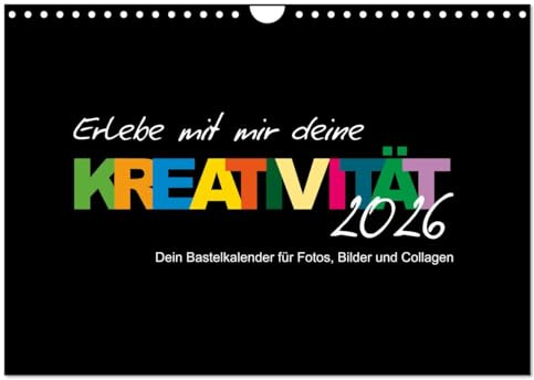 Erlebe mit mir deine Kreativität (Wandkalender 2026 DIN A4 quer), CALVENDO Monatskalender: Diesen Kalender kannst nur du selbst gestalten! (CALVENDO Hobbys)