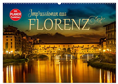 Impressionen aus FLORENZ (Wandkalender 2026 DIN A2 quer), CALVENDO Monatskalender: Idylle und historische Bauten (CALVENDO Orte)