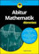 Abitur Mathematik für Dummies
