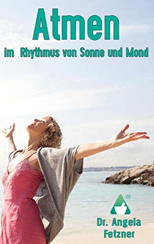 Atmen im Rhythmus von Sonne und Mond