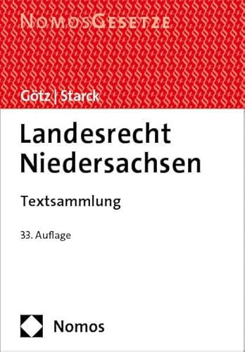 Landesrecht Niedersachsen: Textsammlung (Götz/Starck, LR Niedersachsen)