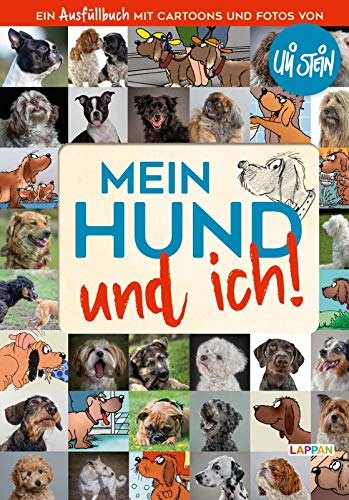 Mein Hund und ich!: Das Ausfüllbuch für Hundefreunde: DAS Ausfüllbuch mit Cartoons und Fotos von Uli Stein