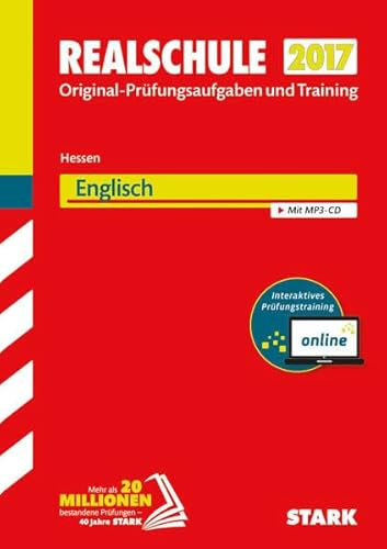 STARK Abschlussprüfung Realschule Hessen - Englisch, mit MP3-CD - inkl. Online-Prüfungstraining: Original-Prüfungsaufgaben und Training 2009-2016. Mit Online-Zugang