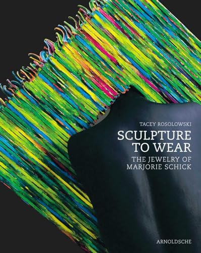 Sculpture to Wear: The Jewelry of Marjorie Schick (Contemporary Jewellery)
