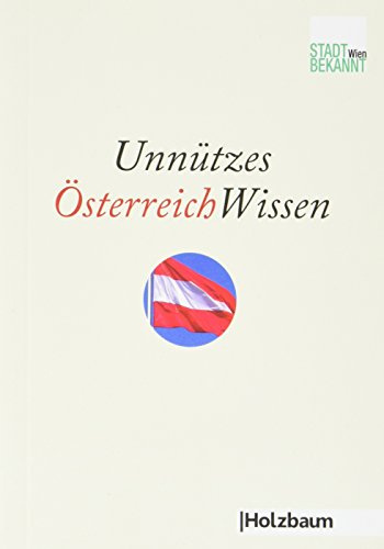 Unnützes ÖsterreichWissen