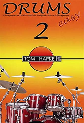 Drums Easy, Bd.2: Pädagogisches Lernkonzept für fortgeschrittene Schlagzeuger