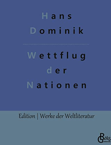 Wettflug der Nationen (Edition Werke der Weltliteratur - Hardcover)