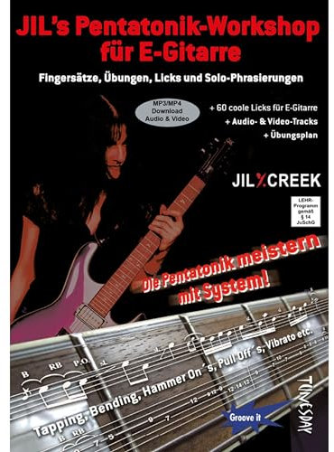 Jil's Pentatonik-Workshop für E-Gitarre - Lehrbuch mit Audio/Video CD: Fingersätze, Übungen, Licks und Solo-Phrasierungen - Die Pentatonik meistern mit System!
