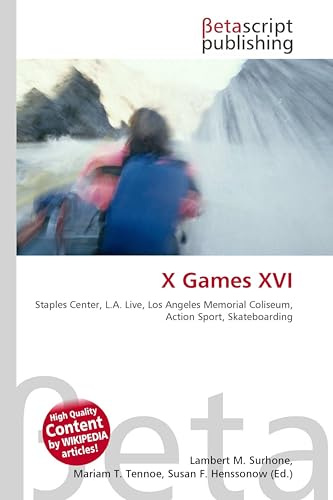 X Games XVI: Staples Center, L.A. Live, Los Angeles Memorial Coliseum, Action Sport, Skateboarding
