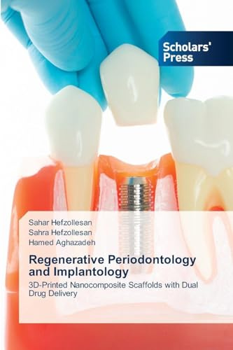 Regenerative Periodontology and Implantology: 3D-Printed Nanocomposite Scaffolds with Dual Drug Delivery