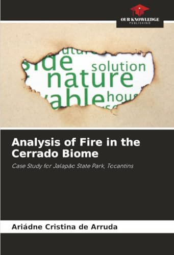 Analysis of Fire in the Cerrado Biome: Case Study for Jalapão State Park, Tocantins