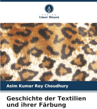 Geschichte der Textilien und ihrer Färbung