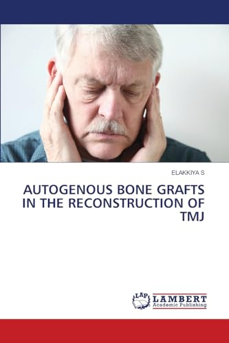 AUTOGENOUS BONE GRAFTS IN THE RECONSTRUCTION OF TMJ: DE