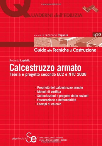 Calcestruzzo armato. Teoria e progetto secondo EC2 e NTC 2008