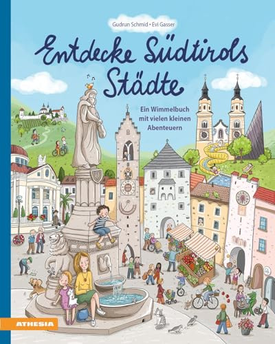 Entdecke Südtirols Städte: Ein Wimmelbuch mit vielen kleinen Abenteuern