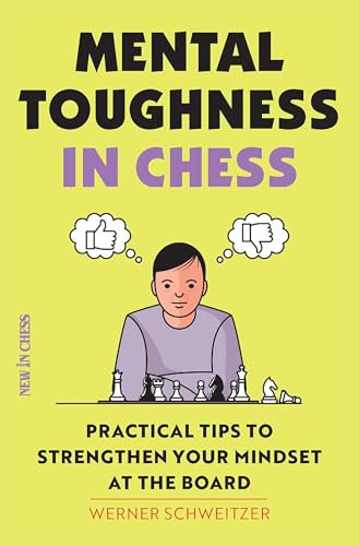 Mental Toughness in Chess: Practical Tips to Strengthen Your Mindset at the Board