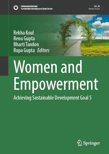 Women and Empowerment: Achieving Sustainable Development Goal 5 (Sustainable Development Goals Series)