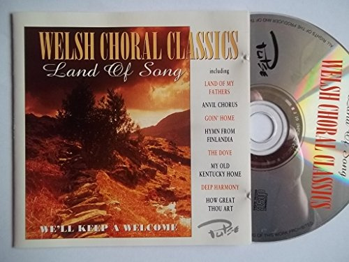 Land of Song-Welsh Choral Classics