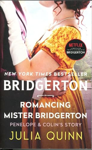 Romancing Mister Bridgerton: Penelope & Colin's Story, The Inspiration for Bridgerton Season Three (Bridgertons, 4)
