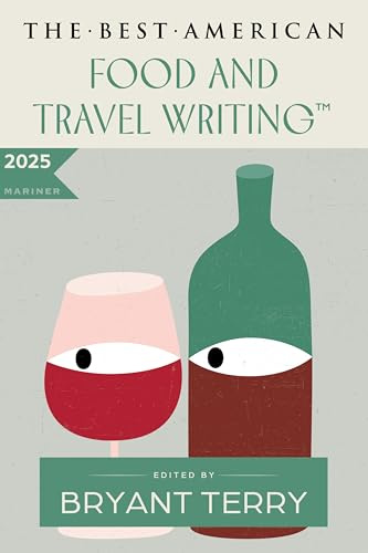 The Best American Food and Travel Writing 2025: Bryant Terry curates essays on heirloom rice, urban foraging & Indigenous land reclaim―featuring Melissa Broder, Ligaya Mishan & more