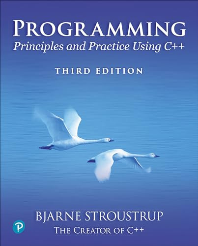 Programming: Principles and Practice Using C++ (C++ In-depth)