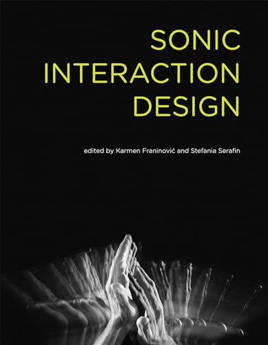 Sonic Interaction Design (The MIT Press)