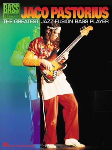 Jaco Pastorius Greatest Jazz Fusion Bass Player Bass: Noten für Bass-Gitarre: The Greatest Jazz - Fusion Bass Player (Bass Recorded Versions)