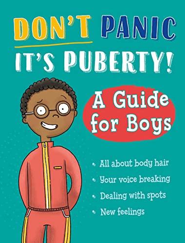 A Guide for Boys (Don't Panic, It's Puberty!)