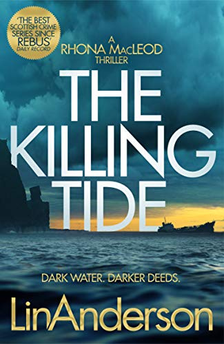 The Killing Tide: A Dark and Gripping Crime Novel Set on Scotland's Orkney Islands: 16 (Rhona MacLeod, 16)