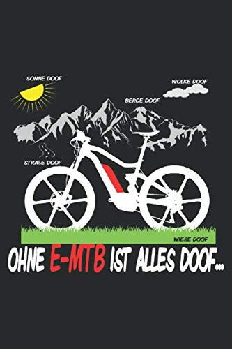 Ohne e-MTB ist alles doof sonne wolke berge straße wiese: A5 Jahreskalender 2020 Kalender mit Notizbuch I Planer I Notizen I Tagebuch I Geschenk Idee für eBiker I Pedelec I ebike I eMTB