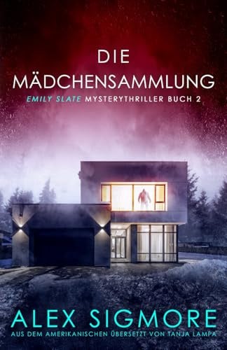 Die Mädchensammlung, (Emily Slate Mysterythriller Buch 2)