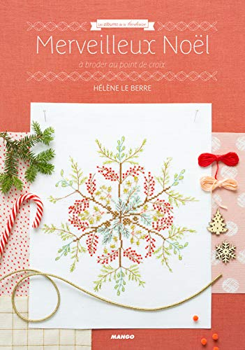 Merveilleux Noël: à broder au point de croix