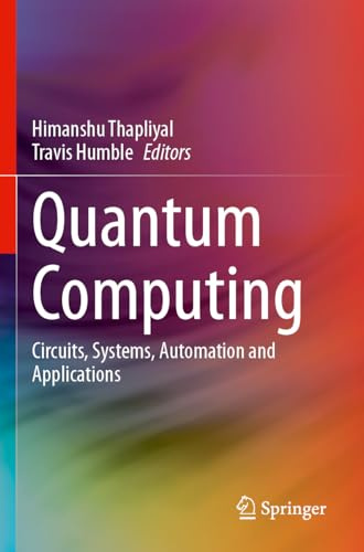 Quantum Computing: Circuits, Systems, Automation and Applications
