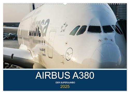 Airbus A380 Superjumbo 2025 (Wandkalender 2025 DIN A2 quer), CALVENDO Monatskalender