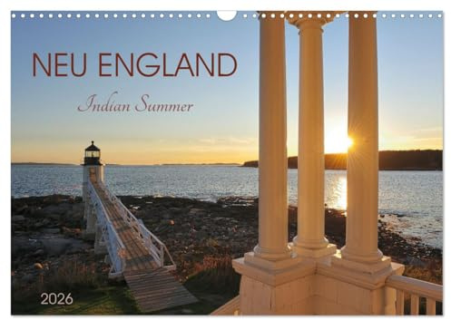 Neu England, Indian Summer (Wandkalender 2026 DIN A3 quer), CALVENDO Monatskalender: Ein Wandkalender, der die herbstlichen Farben Neuenglands einfängt. (CALVENDO Natur)