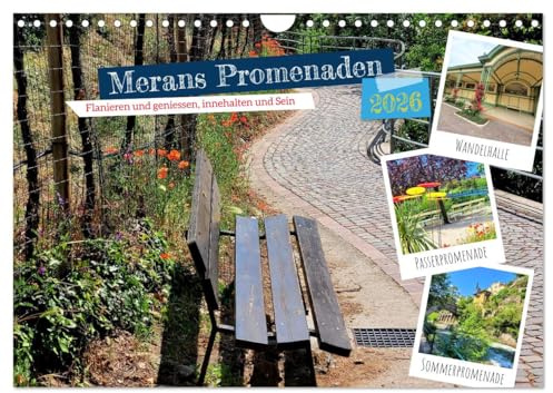 Merans Promenaden - Flanieren und geniessen, innehalten und Sein (Wandkalender 2026 DIN A4 quer), CALVENDO Monatskalender: Meran erlebt eine Renaissance (CALVENDO Orte)
