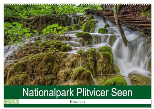 Nationalpark Plitvicer Seen (Wandkalender 2026 DIN A2 quer), CALVENDO Monatskalender: 13 brillante Bilder zeigen eine faszinierende Landschaft in Kroatien (CALVENDO Orte)