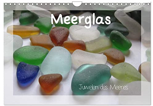 Meerglas - Juwelen der Meeres (Wandkalender 2026 DIN A4 quer), CALVENDO Monatskalender: Meerglas - das sind von Wellen und Meeresboden rund ... beliebte Sammelobjekte. (CALVENDO Hobbys)