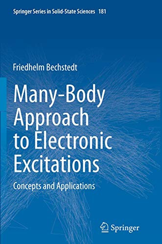 Many-Body Approach to Electronic Excitations: Concepts and Applications: 181 (Springer Series in Solid-State Sciences, 181)