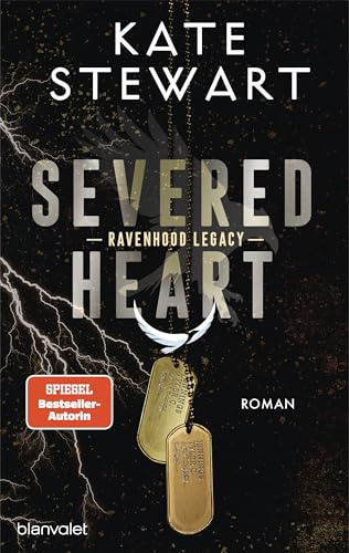 Severed Heart: Roman - Das heiß ersehnte Spin-Off der The Ravenhood-Reihe endlich auf Deutsch! (Ravenhood Legacy, Band 2)