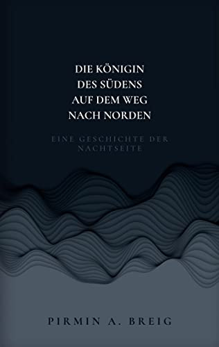 Die Königin des Südens auf dem Weg nach Norden: Eine Geschichte der Nachtseite
