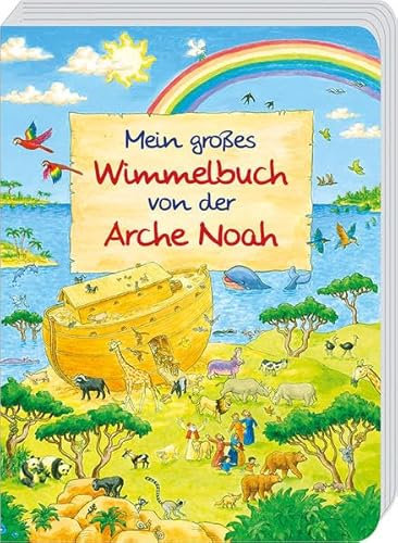 Mein großes Wimmelbuch von der Arche Noah (Pappbilderbücher) (Wimmelbücher)