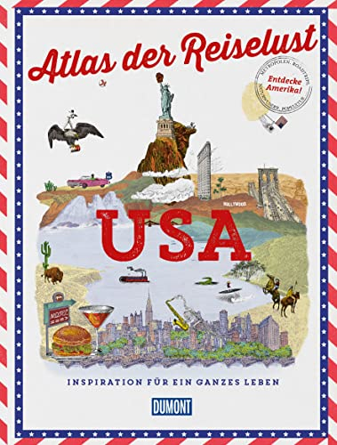 DUMONT Bildband Atlas der Reiselust USA: Inspiration für ein ganzes Leben