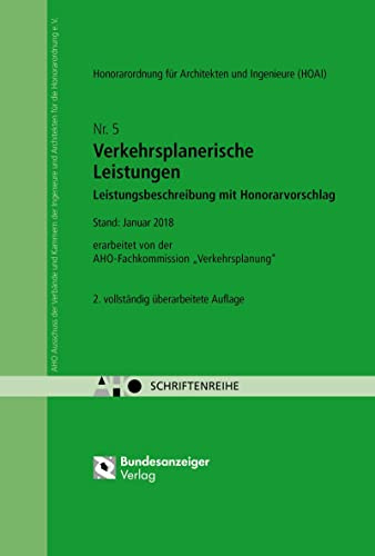 Verkehrsplanerische Leistungen - Leistungsbeschreibung mit Honorarvorschlag: AHO Heft 5 (Schriftenreihe des AHO)