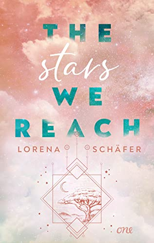 The stars we reach - Emerald Bay, Band 1: Hochromantische Strangers-to-Lovers-Geschichte vor australischer Kulisse - für alle Fans von Gilmore Girls ... (Emerald Bay-Trilogie, Band 1)