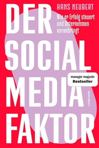 Der Social Media Faktor: Wie er Erfolg steuert und Unternehmen voranbringt.