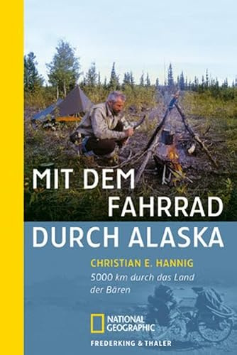 Sierra, Bd.68, Mit dem Fahrrad durch Alaska: 5000 km durch das Land der Bären (Sierra bei Frederking & Thaler)