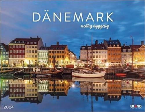 Dänemark Kalender 2024. Hyggelige Aufnahmen in einem Wandkalender für alle Fans des dänischen Lebensgefühls. Fotokalender mit Sehnsuchtsfaktor: ... gemütlich machen!: So richtig hyggelig