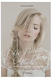 Oder Nicht Oder Doch - Hinter rosaroten Fassaden - Autobiografie - Taschenbuch-Softcover - Heinen Lovebrands Verlag - 1. Auflage 2022