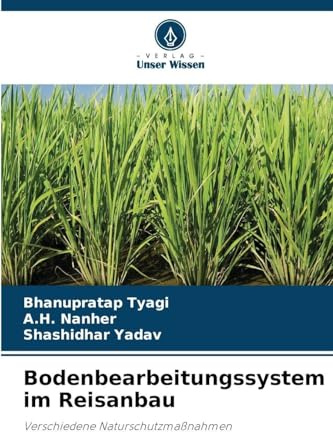 Bodenbearbeitungssystem im Reisanbau: Verschiedene Naturschutzmaßnahmen
